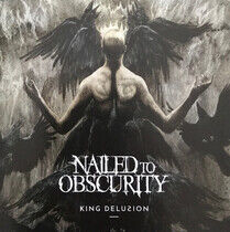 Nailed To Obscurity - King Delusion - CD