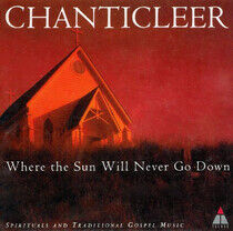 Chanticleer - Where The Sun Will Never Go Do - CD