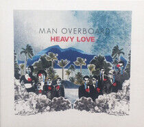 Man Overboard - Heavy Love - CD