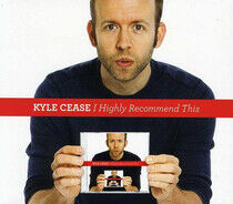 Cease, Kyle - I Highly Recommend This - DVD Mixed product
