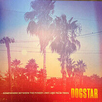 Dogstar - Somewhere Between the Power Li - LP VINYL