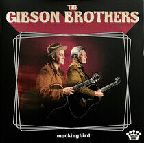 The Gibson Brothers - Mockingbird (Vinyl) - LP VINYL