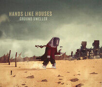Hands Like Houses - Ground Dweller - CD