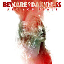 Beware Of Darkness - Are You Real? - CD