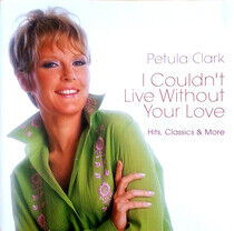 Petula Clark - I Couldn't Live Without Your L - CD