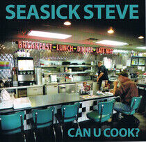 Seasick Steve - Can U Cook? - CD