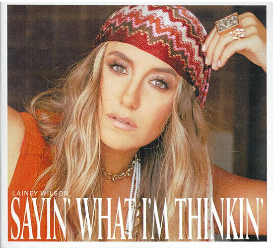 Lainey Wilson - Sayin\' What I\'m Thinkin\' - CD
