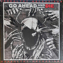 Go Ahead And Die - Unhealthy Mechanisms (White, B - LP VINYL