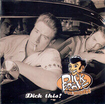 Dick Brave & The Backbeats - Dick This! - CD