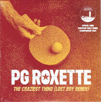 PG Roxette, Roxette, Per Gessl - The Craziest Thing (Lost Boy R - SINGLE VINYL