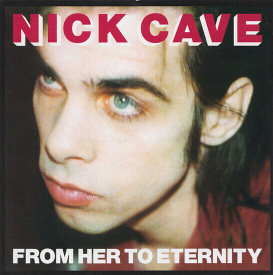 Nick Cave & The Bad Seeds - From Her To Eternity - CD