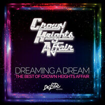 Crown Heights Affair - Dreaming a Dream: The Best of - CD