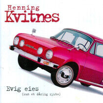 Henning Kvitnes - Evig Eies (Kun Et D rlig Rykte - CD