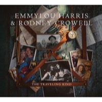 Harris, Emmylou & Rodney Crowell: The Traveling Kind
