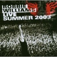 Williams, Robbie: Live Summer 2003 (CD)