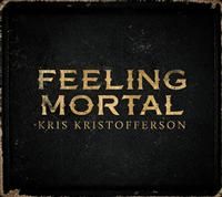Kristofferson, Kris: Feeling Mortal