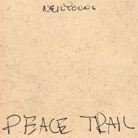 Young, Neil: Peace Trail (CD)