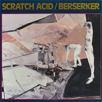 Scratch Acid - S/T EP / Berserker (Ltd White Vinyl Remastered)