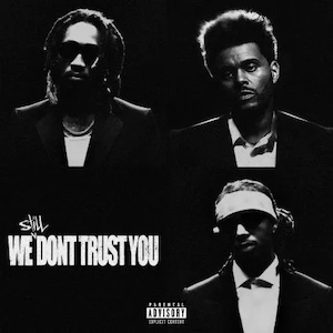 Future & Metro Boomin - We Still Don\'t Trust You (CD)