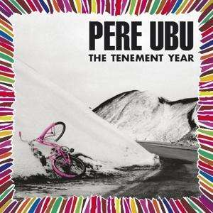 Pere Ubu - Tenement Year (CD)