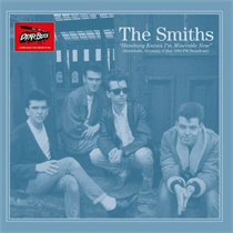 The Smiths - Hamburg Knows I'm Miserable Now (Markthalle, Germany, 6 May 1984) (Vinyl)