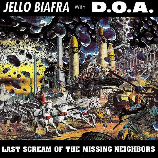Biafra, Jello With Doa - (Color) Last Scream Of The Missing Neighbors (Vinyl)