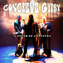 Concrete Gypsy: A Tenth Of A Century (CD)