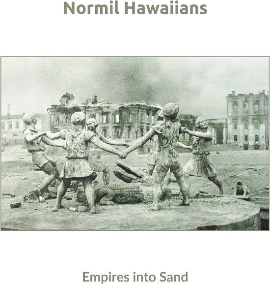 Normil Hawaiians - Empires into Sand (CD)