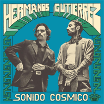 HERMANOS GUTIÉRREZ - SONIDO CÓSMICO (Vinyl)