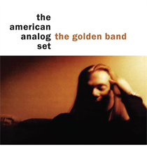 The American Analog Set - The Golden Band (Vinyl)