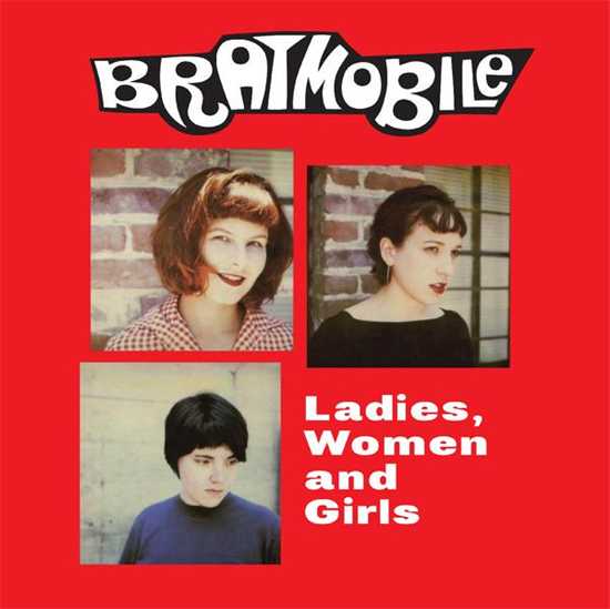 Bratmobile - Ladies, Women and Girls (CD)