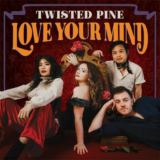 Twisted Pine - Love Your Mind (CD)