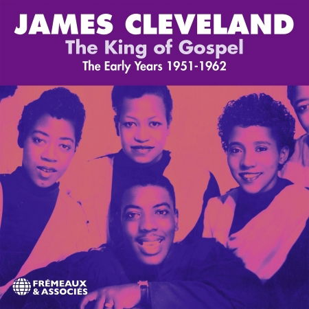 James Cleveland - The King of Gospe, the Early Years 1951-1962 - 2xCD