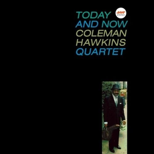 Coleman Hawkins Quartet - Today And Now (Vinyl)