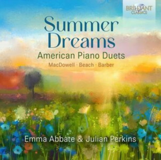 Emma Abbate / Julian Perkins - Summer Dreams: American Piano Duets By Beach / Macdowell & Barber (CD)