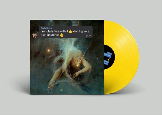 Arab Strap - I\'m totally fine with it don\'t give a fuck anymore (INDIE EXCLUSIVE, "EMOJI" YELLOW VINYL) (Vinyl)