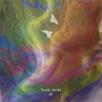 Naoki Zushi - IV (2xVinyl)
