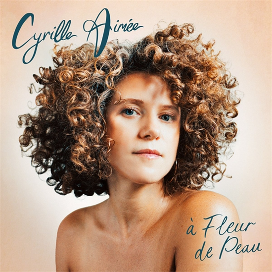 Aimee, Cyrille - a Fleur de Peau (Vinyl)