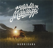 A Murder In Mississippi - Hurricana (CD)