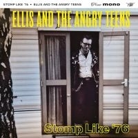 Ellis And The Angry Teens - Stomp Like '76 (CD)