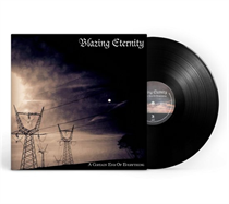 BLAZING ETERNITY: A Certain End Of Everything (Vinyl)