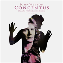 JOHN WETTON - CONCENTUS: THE JOHN WETTON LIVE COLLECTION VOLUME 1 (CD)