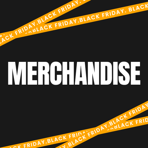 BLACK WEEK - MERCHANDISE