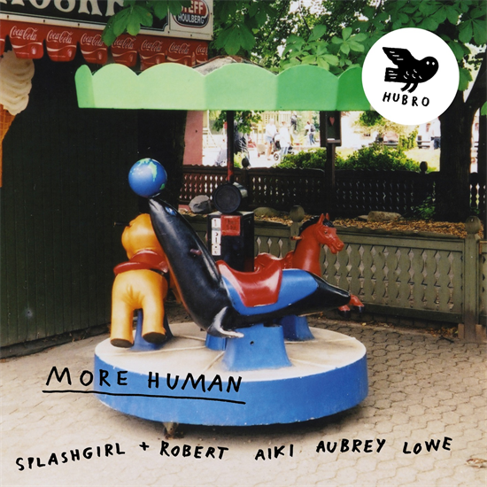 Splashgirl og Robert Aiki Aubrey Lowe - More Human (CD)