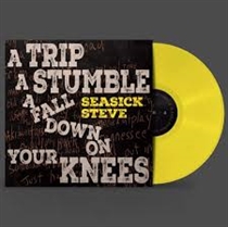 Seasick Steve - A Trip, A Stumble, A Fall Down On Your Knees (Limited Edition Canary Yellow Colored Vinyl)