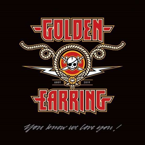 Golden Earring: You Know We Love You - The Last Concert (2CD+1DVD)