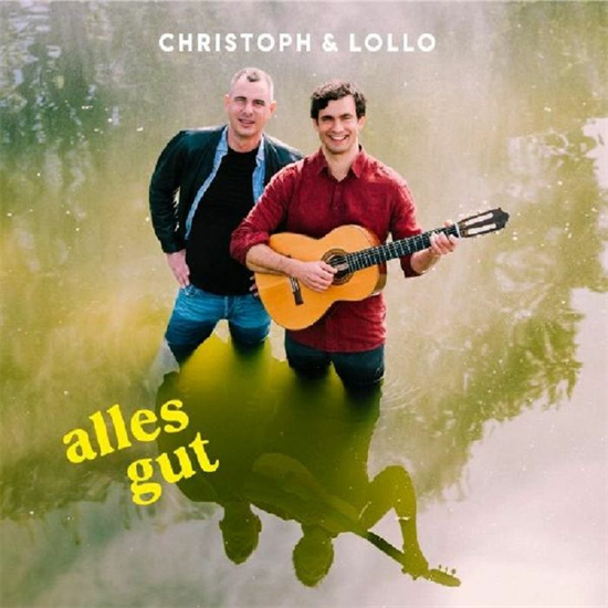 Christoph & Lollo - Alles Gut