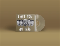 I Got You On Tape - I Got You On Tape (RSD 2025 - Gold vinyl)