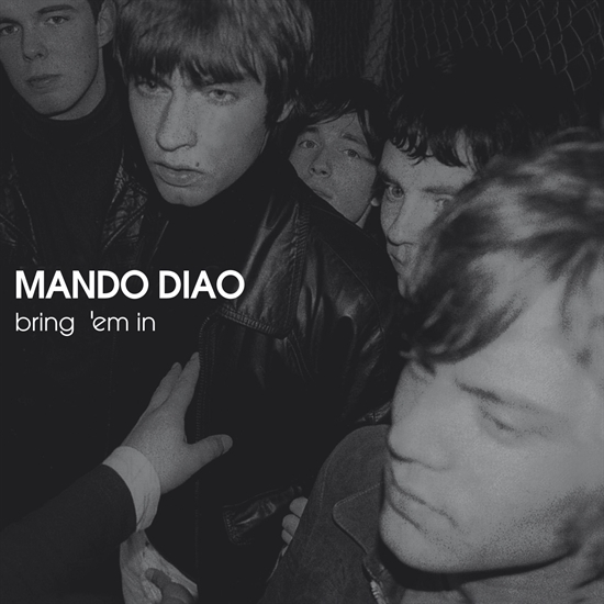 Mando Diao: Bring \'em In (CD)