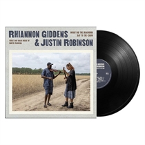 Rhiannon Giddens & Justin Robi - What Did the Blackbird Say to (Vinyl)